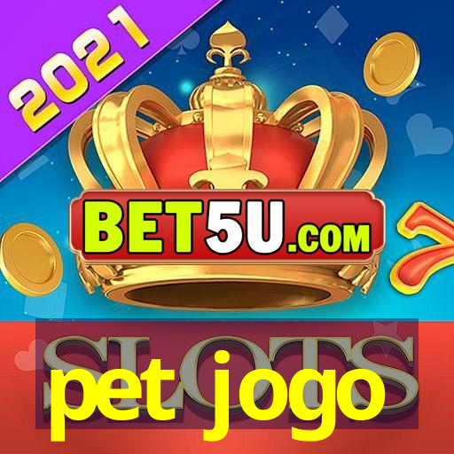 pet jogo